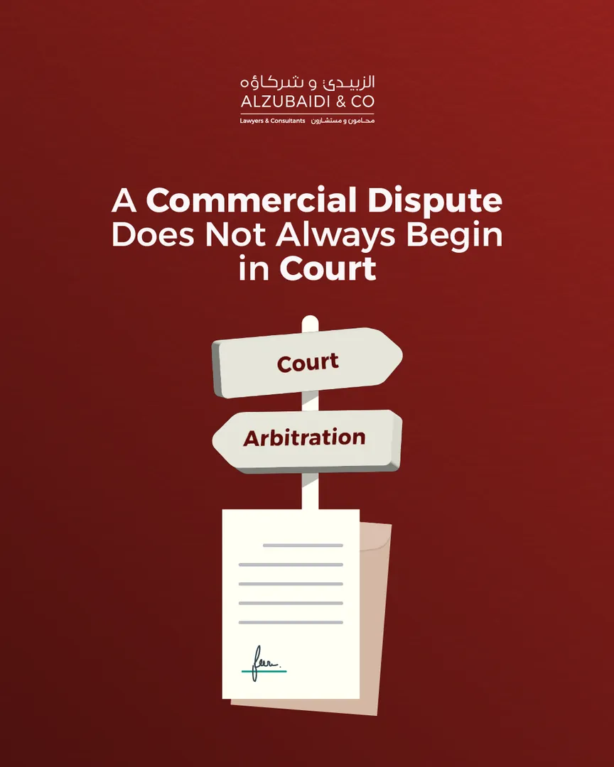 Al Zubaidi law firm post: A commercial dispute does not always begin in court