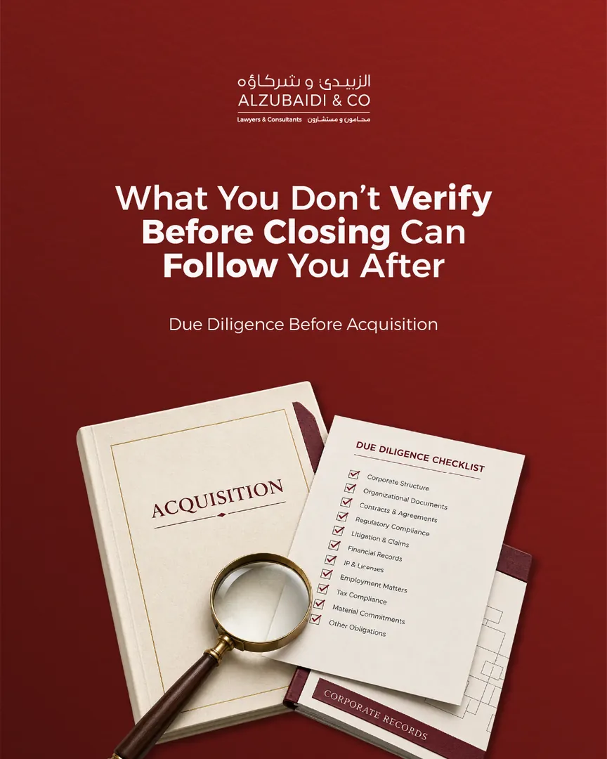Al Zubaidi law firm post: What you don't verify before closing can follow you after: due diligence before acquisition